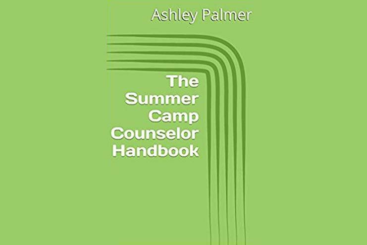 The summer camp counselor handbook